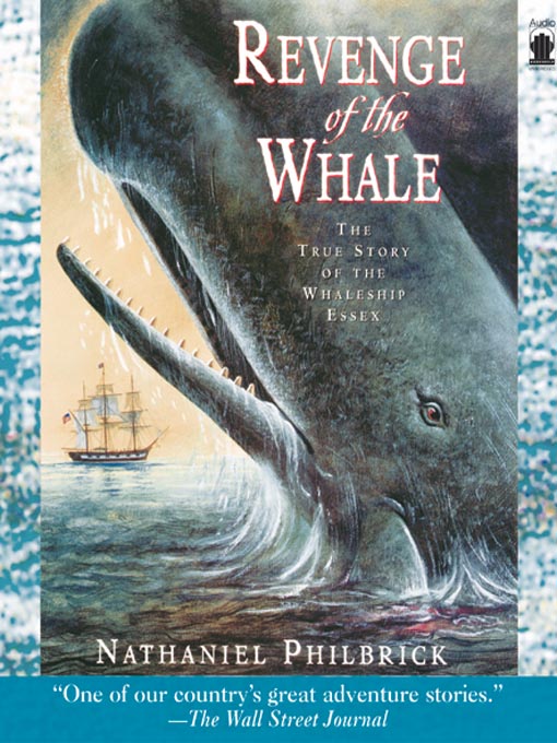 Title details for Revenge of the Whale by Nathaniel Philbrick - Available